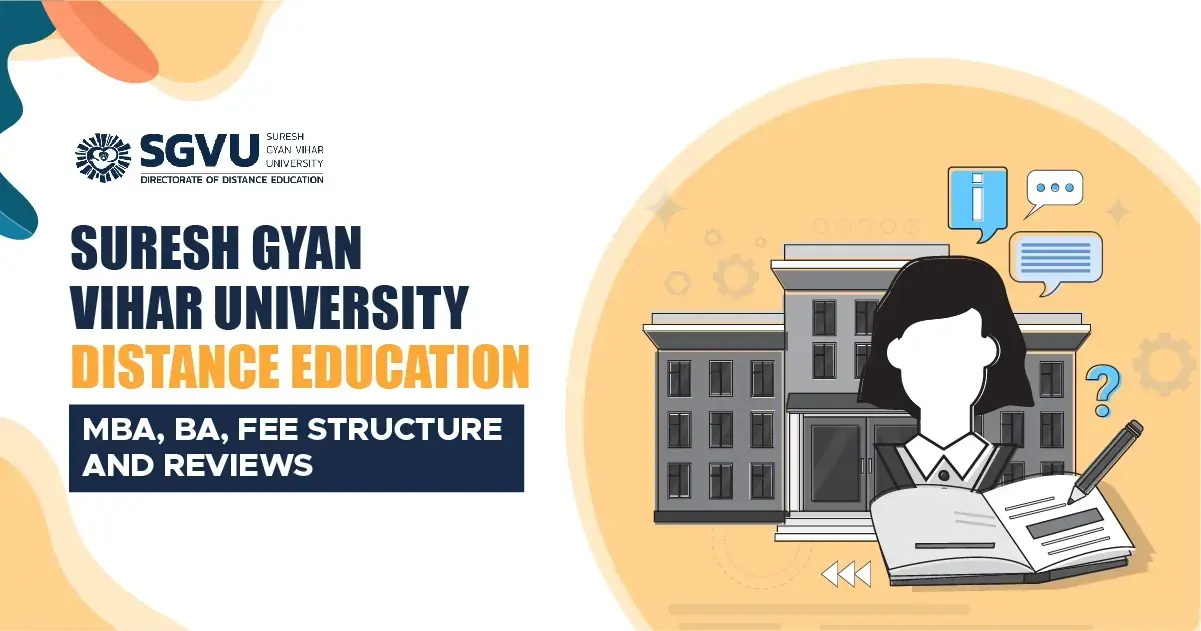 Suresh Gyan Vihar University Distance Education MBA, BA Fees
                                Structure and Reviews