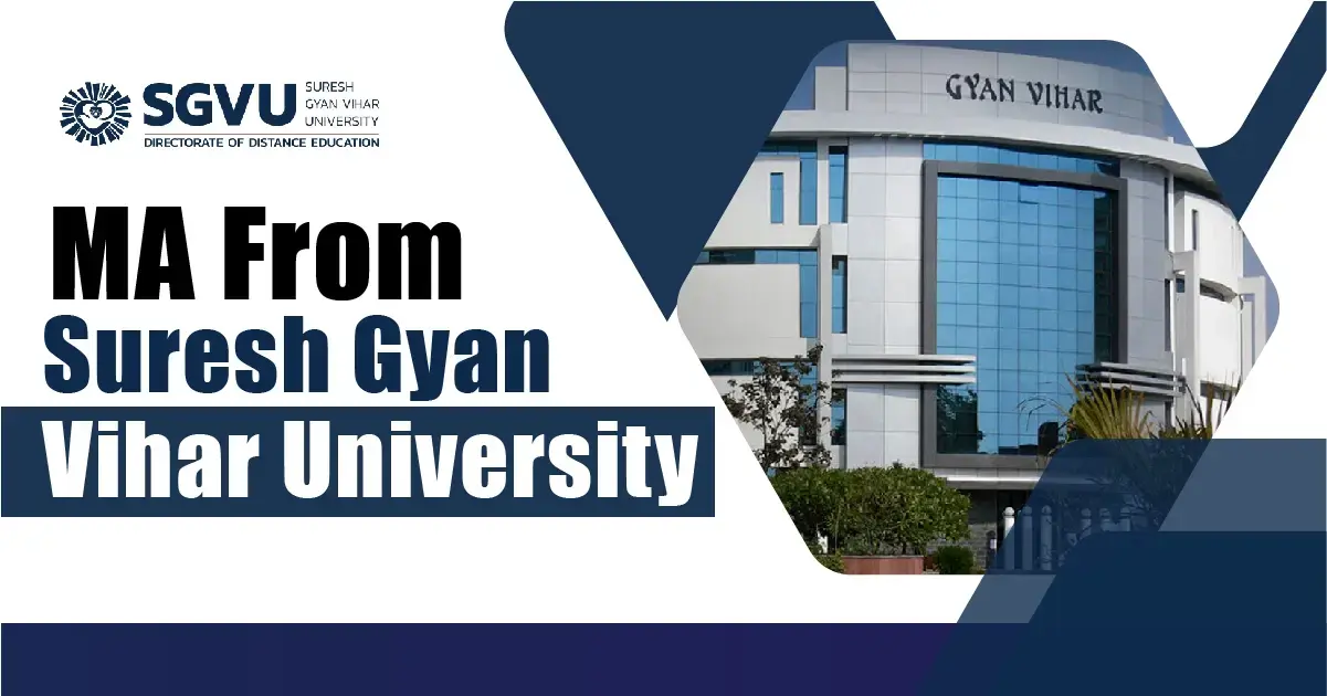  MA from Suresh Gyan Vihar University

