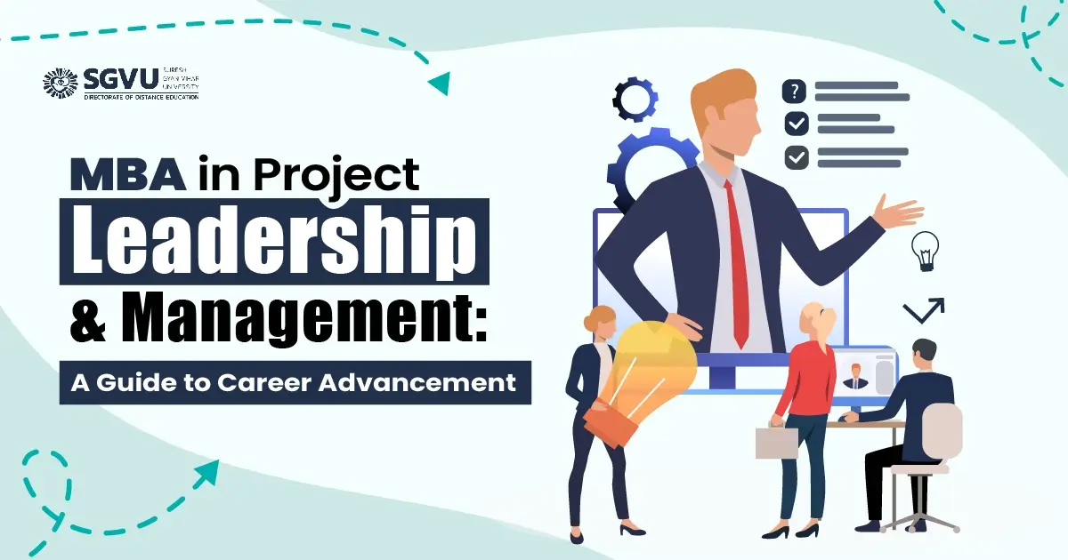 MBA in Project Leadership and Management: A Guide to Career Advancement