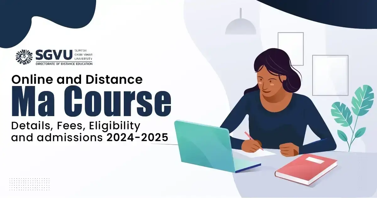Online and distance MA Course Details, Fees, Eligibility and admissions 2024-2025