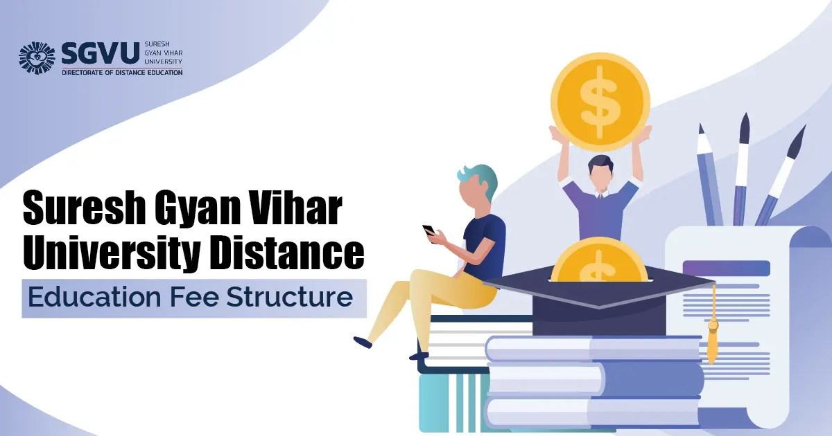 Suresh Gyan Vihar University Distance Education; Courses and Fee Structure