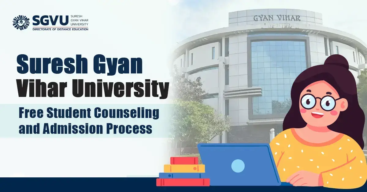 Suresh Gyan Vihar University - Free Student Counseling and Admission Process 