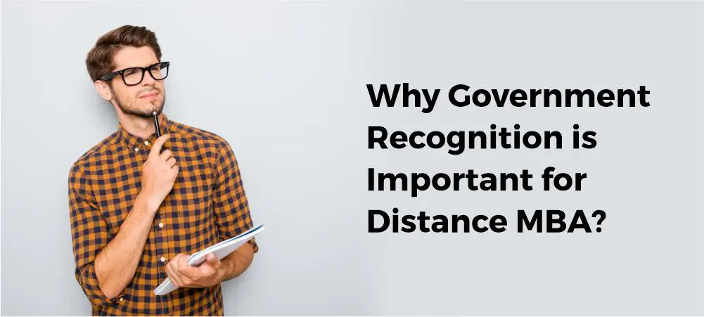 Government Recognition is important for distance MBA ?