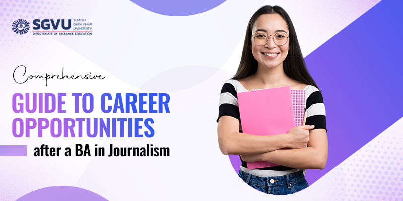 Comprehensive Guide to Career Opportunities after a BA in Journalism 